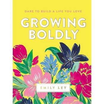 Growing Boldly - by Emily Ley (Hardcover)
