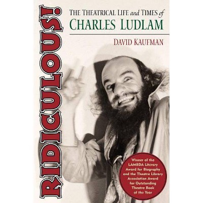 Ridiculous! - (Applause Books) by  David Kaufman (Paperback)