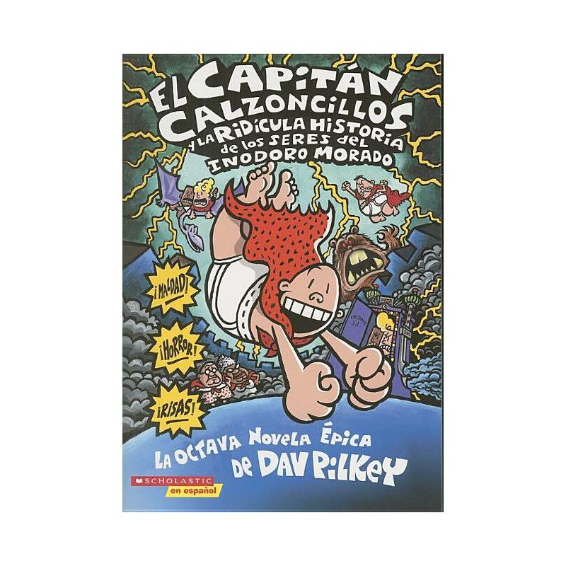 El Capitán Calzoncillos Y La Ridícula Historia de Los Seres del Inodoro Morado (Captain Underpants #8) - by  Dav Pilkey (Paperback), 1 of 2