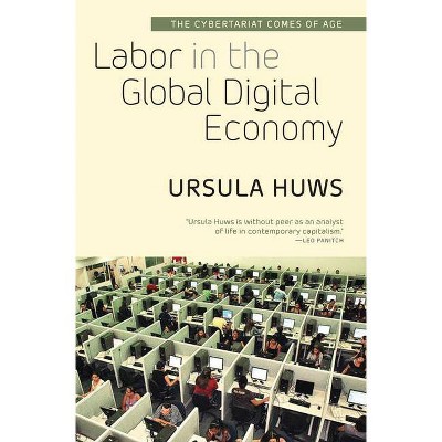 Labor in the Global Digital Economy - by  Ursula Huws (Hardcover)