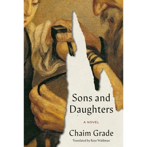 Sons and Daughters - by  Chaim Grade (Hardcover) - 1 of 1