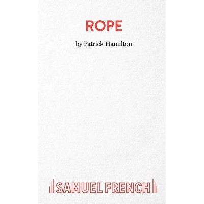 Rope - by  Patrick Hamilton (Paperback)