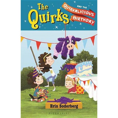  The Quirks and the Quirkalicious Birthday - by  Erin Soderberg (Hardcover) 