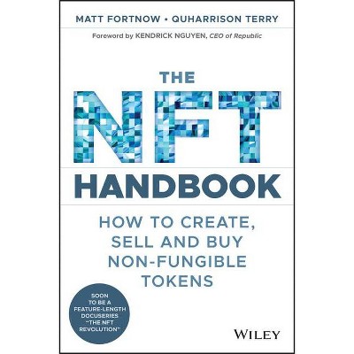 The NFT Handbook - by  Matt Fortnow & Quharrison Terry (Paperback)