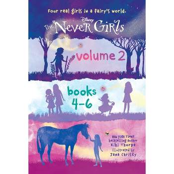 The Never Girls, Volume 2: Books 4-6 - by  Kiki Thorpe (Hardcover)