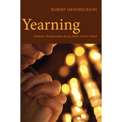 Yearning - by  Robert Hendrickson (Paperback)