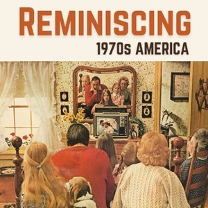 Reminiscing 1970s America - Large Print by  Jacqueline Melgren (Paperback) - 1 of 1