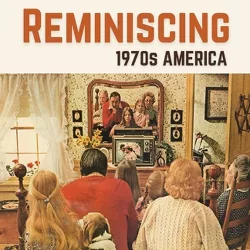 Reminiscing 1970s America - Large Print by  Jacqueline Melgren (Paperback)