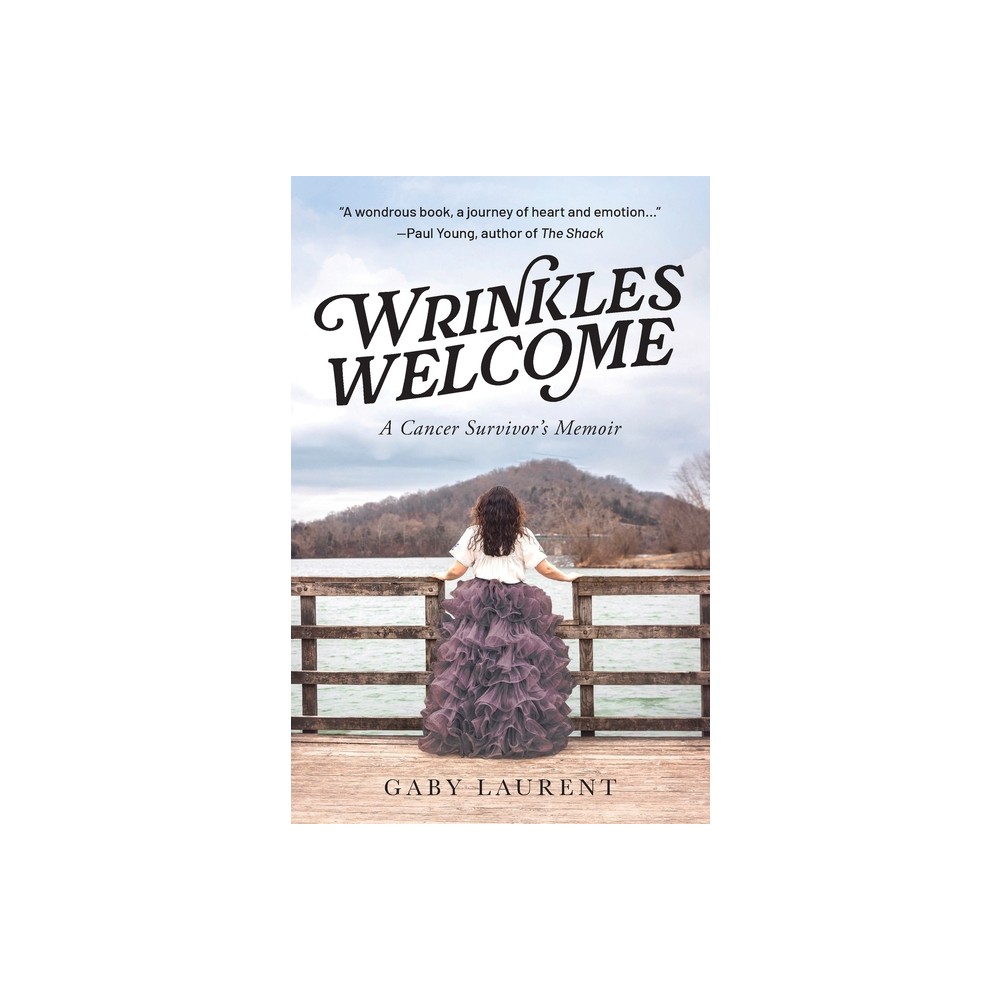 Wrinkles Welcome - by Gaby Laurent (Paperback)
