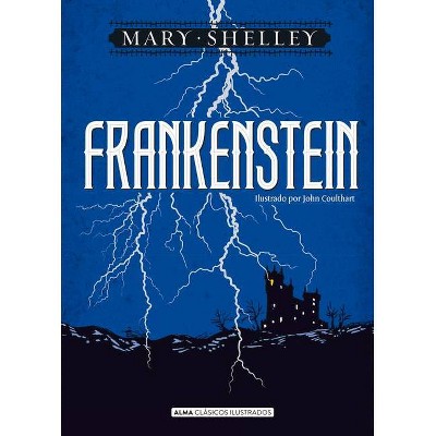 Frankenstein - (Clásicos Ilustrados) by  Mary Shelley (Hardcover)