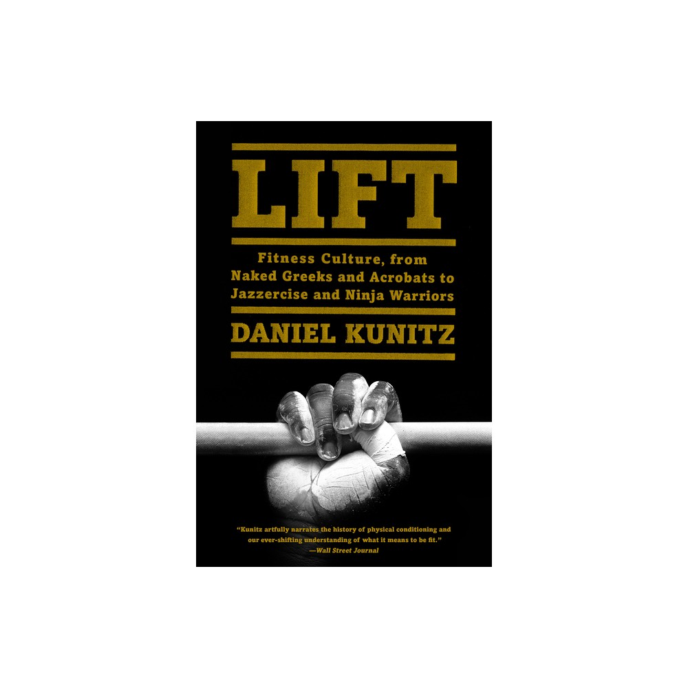 Lift - by Daniel Kunitz (Paperback)
