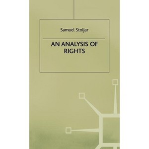 An Analysis of Rights - by  Samuel J Stoljar (Hardcover) - 1 of 1