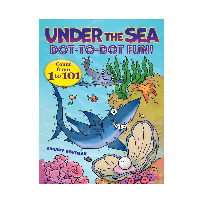 Under the Sea Dot-To-Dot Fun! - (Dover Kids Activity Books: Animals) by  Arkady Roytman (Paperback), 1 of 2