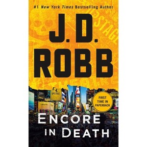 Encore in Death - (In Death) by J D Robb - 1 of 1