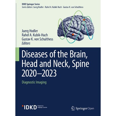 Diseases of the Brain, Head and Neck, Spine 2020-2023 - (Idkd Springer) by  Juerg Hodler & Rahel A Kubik-Huch & Gustav K Von Schulthess (Paperback)