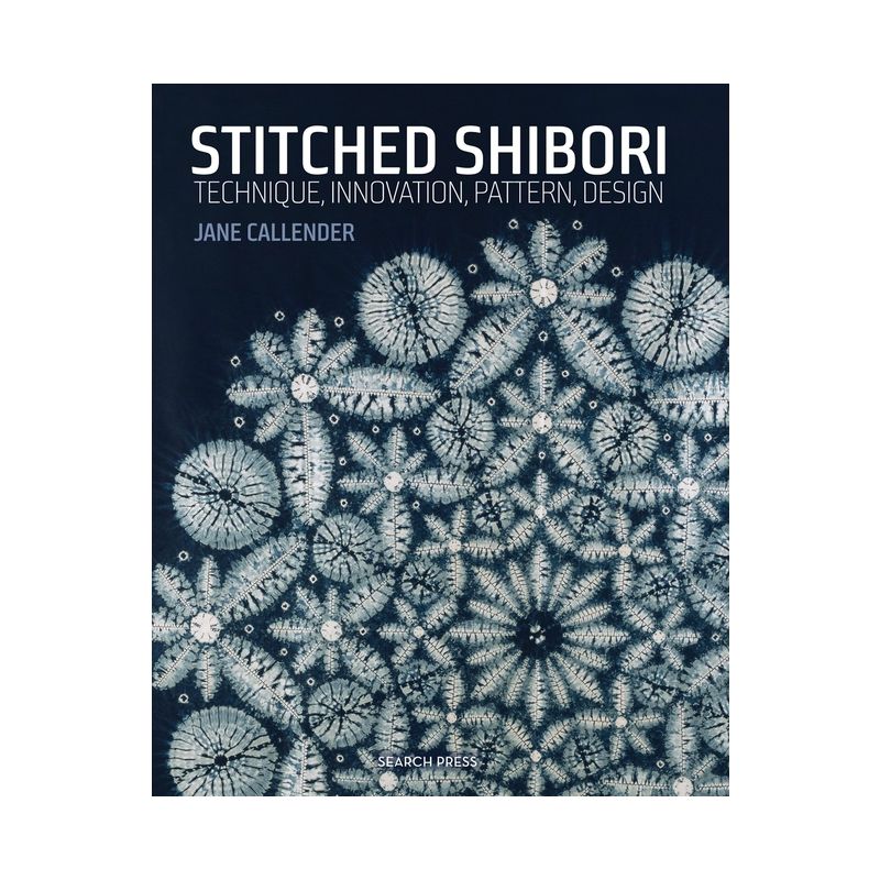 Stitched Shibori - by  Jane Callender (Paperback), 1 of 2