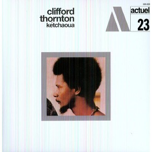 Clifford Thornton - Ketchaoua (Vinyl) - 1 of 1