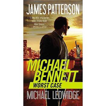 Worst Case - (A Michael Bennett Thriller) by  James Patterson & Michael Ledwidge (Paperback)