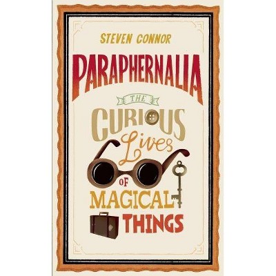 Paraphernalia - by  Steven Connor (Hardcover)