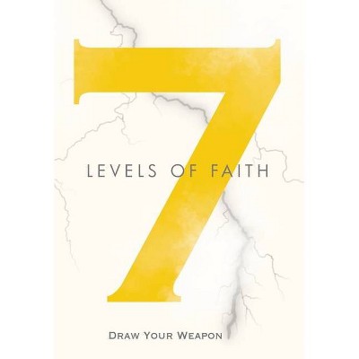 7 Levels of Faith - by  Enoch Rich (Hardcover)