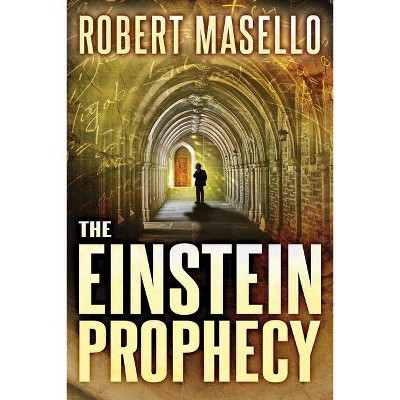  The Einstein Prophecy - by  Robert Masello (Paperback) 