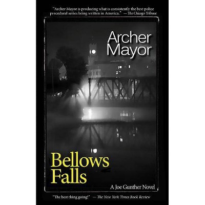 Bellows Falls - (Joe Gunther Mysteries) by  Archer Mayor (Paperback)