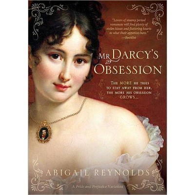  Mr. Darcy's Obsession - (Pride and Prejudice Variation) by  Abigail Reynolds (Paperback) 