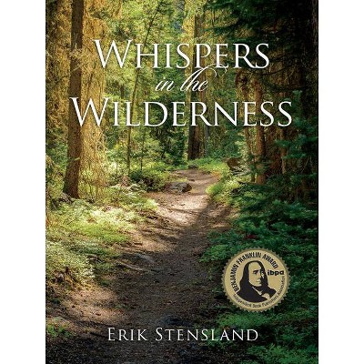 Whispers in the Wilderness - by  Erik Stensland (Hardcover)