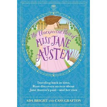 The Unexpected Past of Miss Jane Austen - by  Cass Grafton & Ada Bright (Paperback)