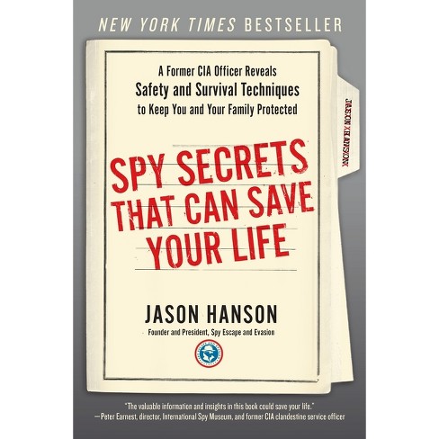 Spy Secrets That Can Save Your Life - by  Jason Hanson (Paperback) - image 1 of 1