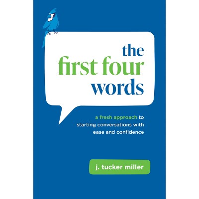 The First Four Words - by  Tucker Miller (Paperback)