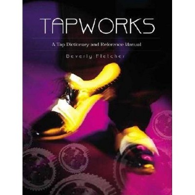 Tapworks - 2nd Edition by  Beverly Fletcher (Paperback)