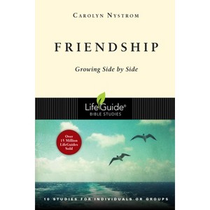 Friendship - (Lifeguide Bible Studies) by  Carolyn Nystrom (Paperback) - 1 of 1