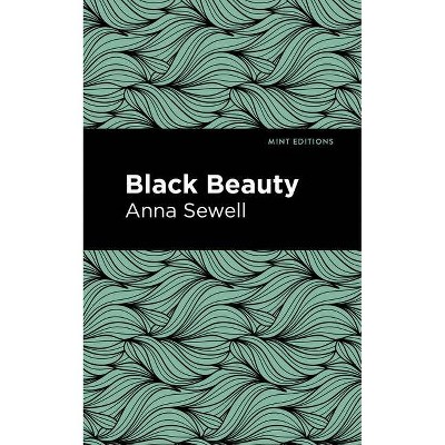 Black Beauty - (Mint Editions) by  Anna Sewell (Paperback)