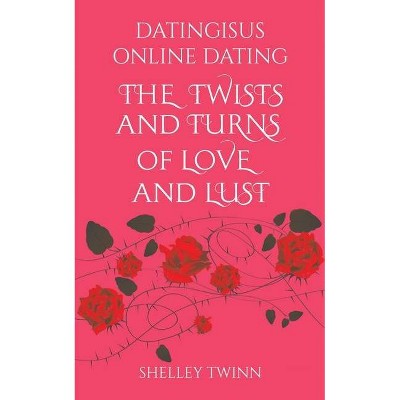 Datingisus - Online Dating - by  Shelley Twinn (Paperback)