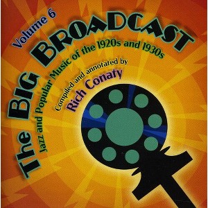 Various Artists - The Big Broadcast: Jazz and Popular Music Of The 1920s and 1930s, Vol. (CD) - 1 of 1