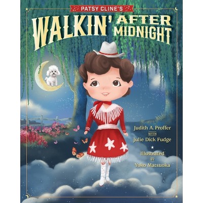 Patsy Cline's Walkin' After Midnight - by  Judith Proffer (Paperback)