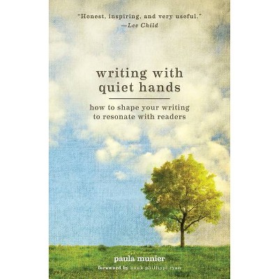 Writing with Quiet Hands - by  Paula Munier (Paperback)