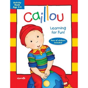 Caillou: Learning for Fun: Age 3-4 - (Activity Books) (Paperback) - 1 of 1