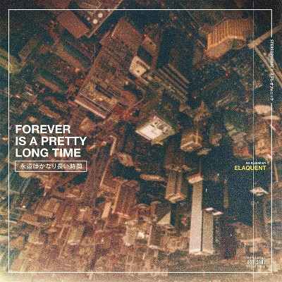 Elaquent - Forever Is A Pretty Long Time (EXPLICIT LYRICS) (Vinyl)