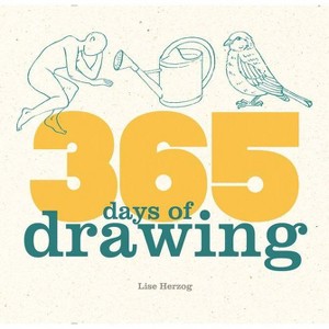 365 Days of Drawing - by  Lise Herzog (Hardcover) - 1 of 1