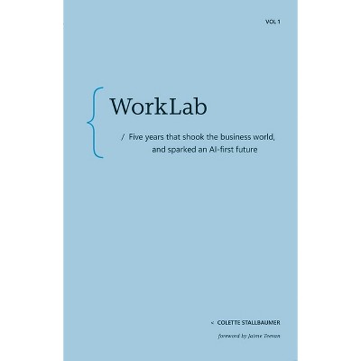 Worklab - by  Colette Stallbaumer (Paperback)