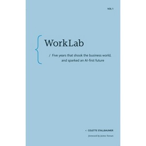 Worklab - by  Colette Stallbaumer (Paperback) - 1 of 1
