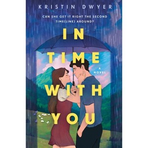 In Time with You - by  Kristin Dwyer (Paperback) - 1 of 1