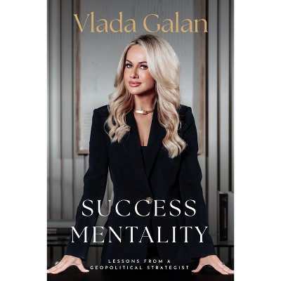 Success Mentality - by  Vlada Galan (Paperback)