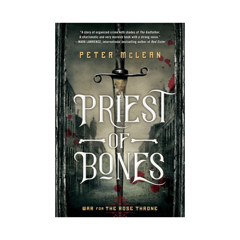 Priest of Bones - (War for the Rose Throne) by  Peter McLean (Paperback), 1 of 2