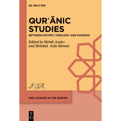 Qurʾānic Studies - (Iqsa Studies in the Qurʾan) by  Mehdi Azaiez & Mokdad Arfa-Mensia (Paperback)