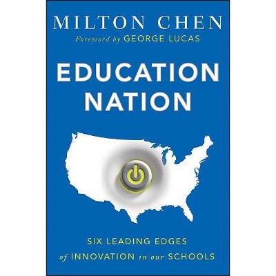 Education Nation - (Jossey-Bass Teacher) by  Milton Chen (Paperback)