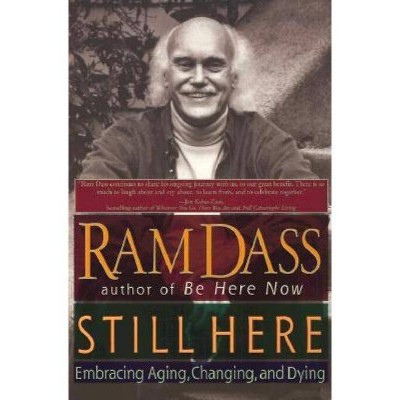 Still Here - by  Ram Dass (Paperback)