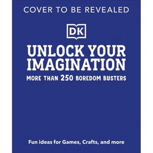 Unlock Your Imagination - by  DK (Paperback) - 1 of 1